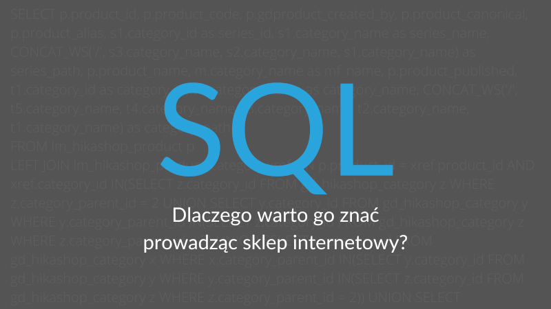 Dlaczego warto znać SQL mając sklep internetowy?